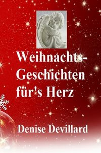 Produktbild: Weihnachts-Geschichten f&uuml;r's Herz