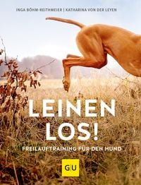Bild vom Artikel Leinen los! Freilauftraining für den Hund vom Autor Inga Böhm-Reithmeier