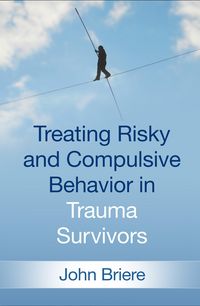 Produktbild: Treating Risky and Compulsive Behavior in Trauma Survivors