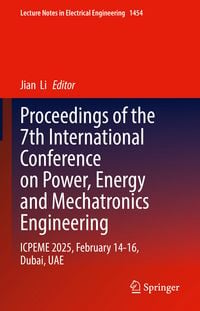 Produktbild: Proceedings of the 7th International Conference on Power, Energy and Mechatronics Engineering