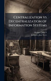 Produktbild: Centralization vs Decentralization of Information Systems