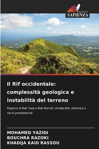 Produktbild: Il Rif occidentale: complessit&agrave; geologica e instabilit&agrave; del terreno
