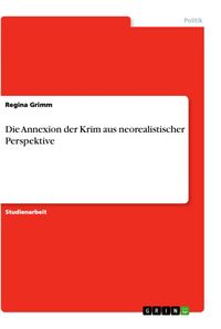 Produktbild: Die Annexion der Krim aus neorealistischer Perspektive