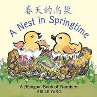 Produktbild: A Nest in Springtime: A Mandarin Chinese-English Book of Numbers