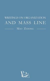 Produktbild: Writings on Organization and Mass Line