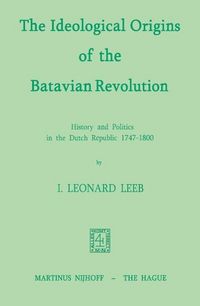 Produktbild: The Ideological Origins of the Batavian Revolution