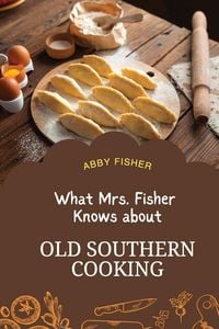 Produktbild: What Mrs. Fisher Knows About Old Southern Cooking