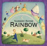 Produktbild: Jay, A: Alison Jay's Nursery Rhyme Rainbow