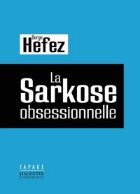 Produktbild: La Sarkose obsessionnelle