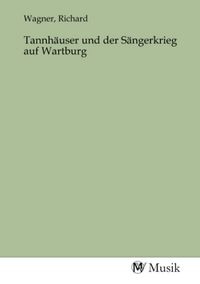 Produktbild: Tannh&auml;user und der S&auml;ngerkrieg auf Wartburg