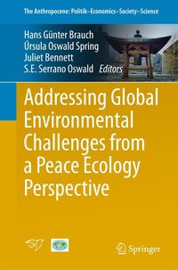 Produktbild: Addressing Global Environmental Challenges from a Peace Ecology Perspective