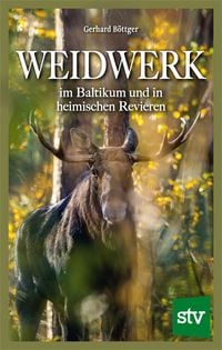 Produktbild: Weidwerk im Baltikum und in heimischen Revieren