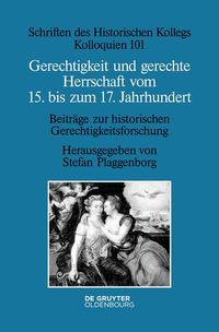 Produktbild: Gerechtigkeit und gerechte Herrschaft vom 15. bis zum 17. Jahrhundert