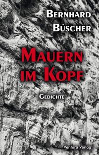 Bild vom Artikel Mauern im Kopf vom Autor Bernhard Büscher
