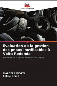 Produktbild: &Eacute;valuation de la gestion des pneus inutilisables &agrave; Volta Redonda