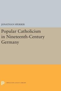 Produktbild: Popular Catholicism in Nineteenth-Century Germany