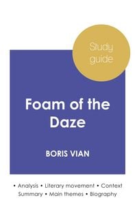 Produktbild: Study guide Foam of the Daze by Boris Vian (in-depth literary analysis and complete summary)