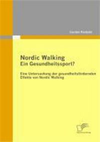 Produktbild: Nordic Walking - Ein Gesundheitssport?