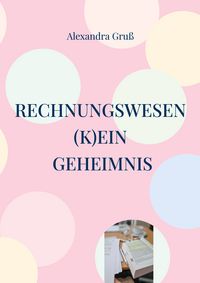 Produktbild: Rechnungswesen (k)ein Geheimnis