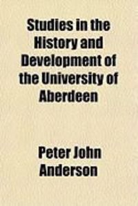 Produktbild: Studies in the History and Development of the University of Aberdeen
