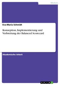 Produktbild: Konzeption, Implementierung und Verbreitung der Balanced Scorecard