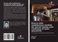 Produktbild: Ricerca sulla modellazione morbida dei sensori basata sulla condizione di multi-operativit&agrave;