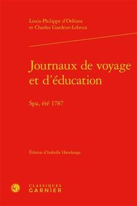 Produktbild: Journaux de voyage et d'&eacute;ducation : Spa, &eacute;t&eacute; 1787