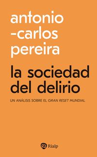 Bild vom Artikel La sociedad del delirio vom Autor Antonio-Carlos Pereira Menaut