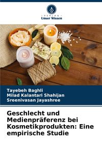 Produktbild: Geschlecht und Medienpr&auml;ferenz bei Kosmetikprodukten: Eine empirische Studie