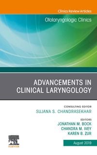 Produktbild: Advancements in Clinical Laryngology, An Issue of Otolaryngologic Clinics of North America