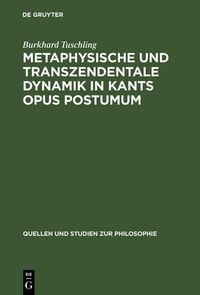 Bild vom Artikel Metaphysische und transzendentale Dynamik in Kants opus postumum vom Autor Burkhard Tuschling