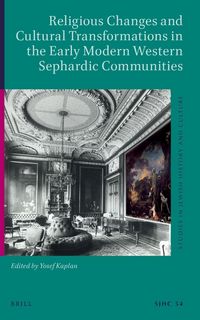 Produktbild: Religious Changes and Cultural Transformations in the Early Modern Western Sephardic Communities