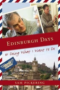 Produktbild: Edinburgh Days, or Doing What I Want to Do