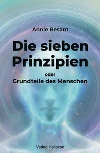 Produktbild: Die sieben Prinzipien oder Grundteile des Menschen
