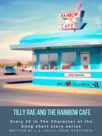 Produktbild: Tilly Rae and the Rainbow Cafe (Character of the Song, #3)