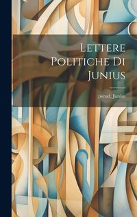 Produktbild: Lettere politiche di Junius