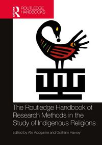 Produktbild: The Routledge Handbook of Research Methods in the Study of Indigenous Religions