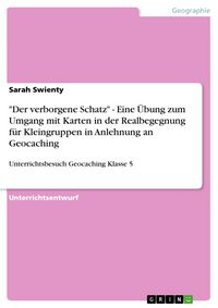 Produktbild: "Der verborgene Schatz" - Eine &Uuml;bung zum Umgang mit Karten in der Realbegegnung f&uuml;r Kleingruppen in Anlehnung an Geocaching