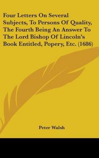 Produktbild: Walsh, P: Four Letters On Several Subjects, To Persons Of Qu