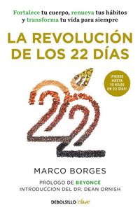 Produktbild: La revoluci&oacute;n de los 22 d&iacute;as : fortalece tu cuerpo, renueva tus h&aacute;bitos y transforma tu vida para siempre