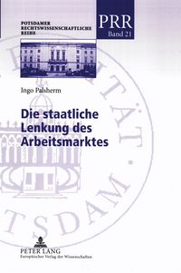 Produktbild: Die staatliche Lenkung des Arbeitsmarktes