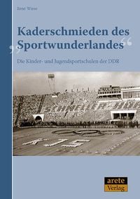 Produktbild: Kaderschmieden des "Sportwunderlandes"