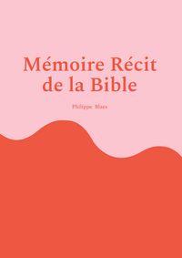 Produktbild: M&eacute;moire R&eacute;cit de la Bible
