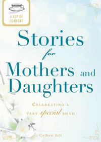 Produktbild: A Cup of Comfort Stories for Mothers and Daughters