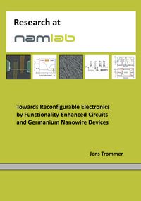 Produktbild: Towards Reconfigurable Electronics by Functionality-Enhanced Circuits and Germanium Nanowire Devices