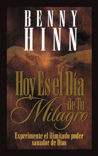 Produktbild: El Hoy Es El D&iquest;&iquest;a de Tu Milagro = This is Your Day for a Miracle