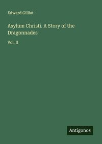 Produktbild: Asylum Christi. A Story of the Dragonnades
