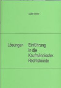 Produktbild: Einführung in die kaufmännische Rechtskunde. Lösungen