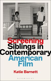Produktbild: Screening Siblings in Contemporary American Film
