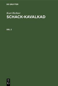 Produktbild: Kurt Richter: Schack-kavalkad. Del 2